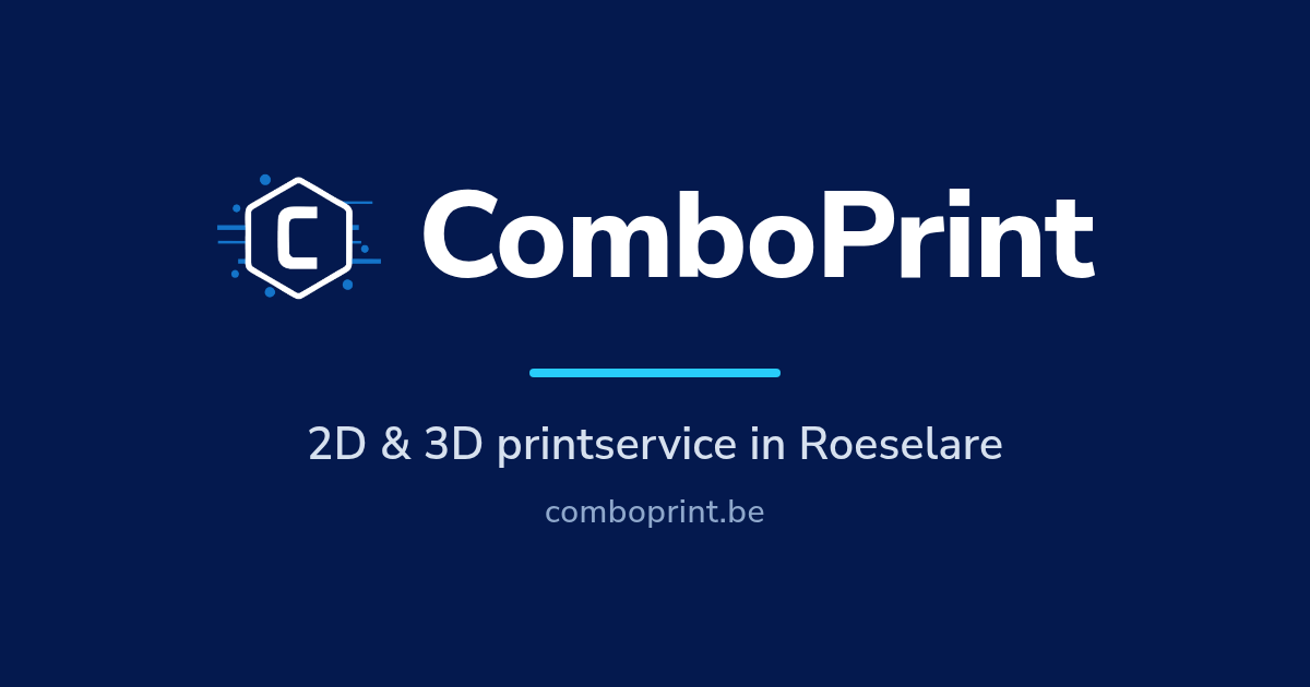 ComboPrint: 2D & 3D printservice in Rooselare